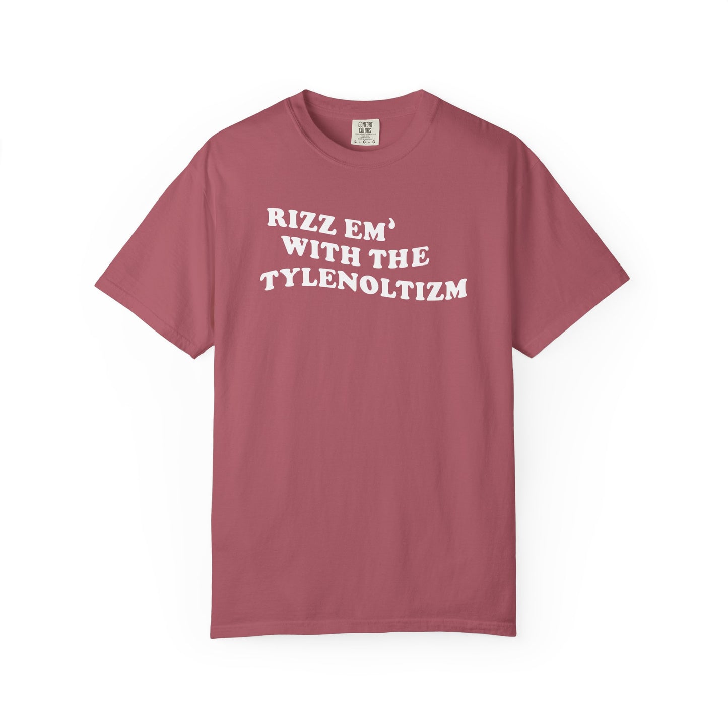 Rizz em with the Tylenoltizm shirt T-shirt for men or women