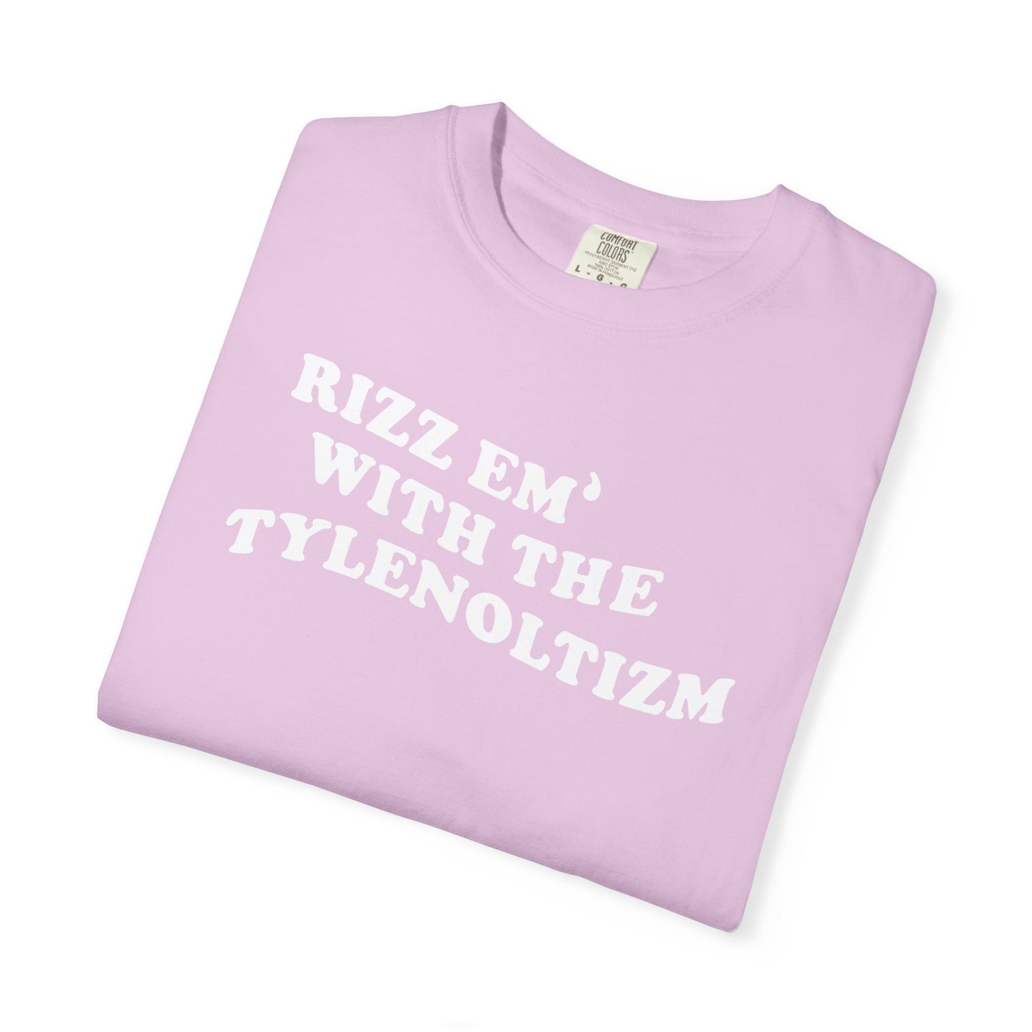 Rizz em with the Tylenoltizm shirt T-shirt for men or women