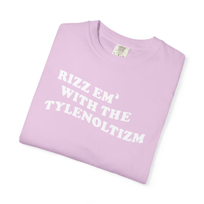 Rizz em with the Tylenoltizm shirt T-shirt for men or women