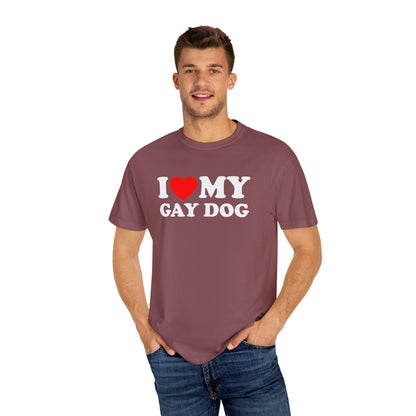 I Love My Gay Dog shirt Heart Funny T-shirt for men or women