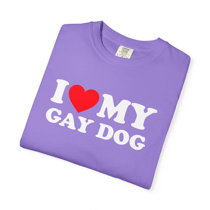 I Love My Gay Dog shirt Heart Funny T-shirt for men or women