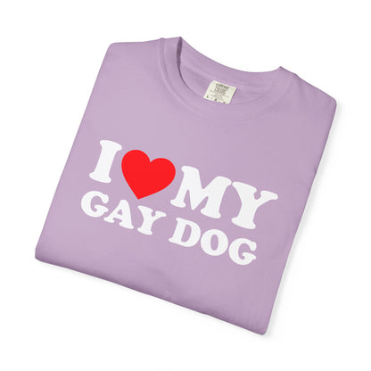 I Love My Gay Dog shirt Heart Funny T-shirt for men or women