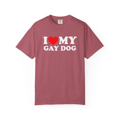 I Love My Gay Dog shirt Heart Funny T-shirt for men or women