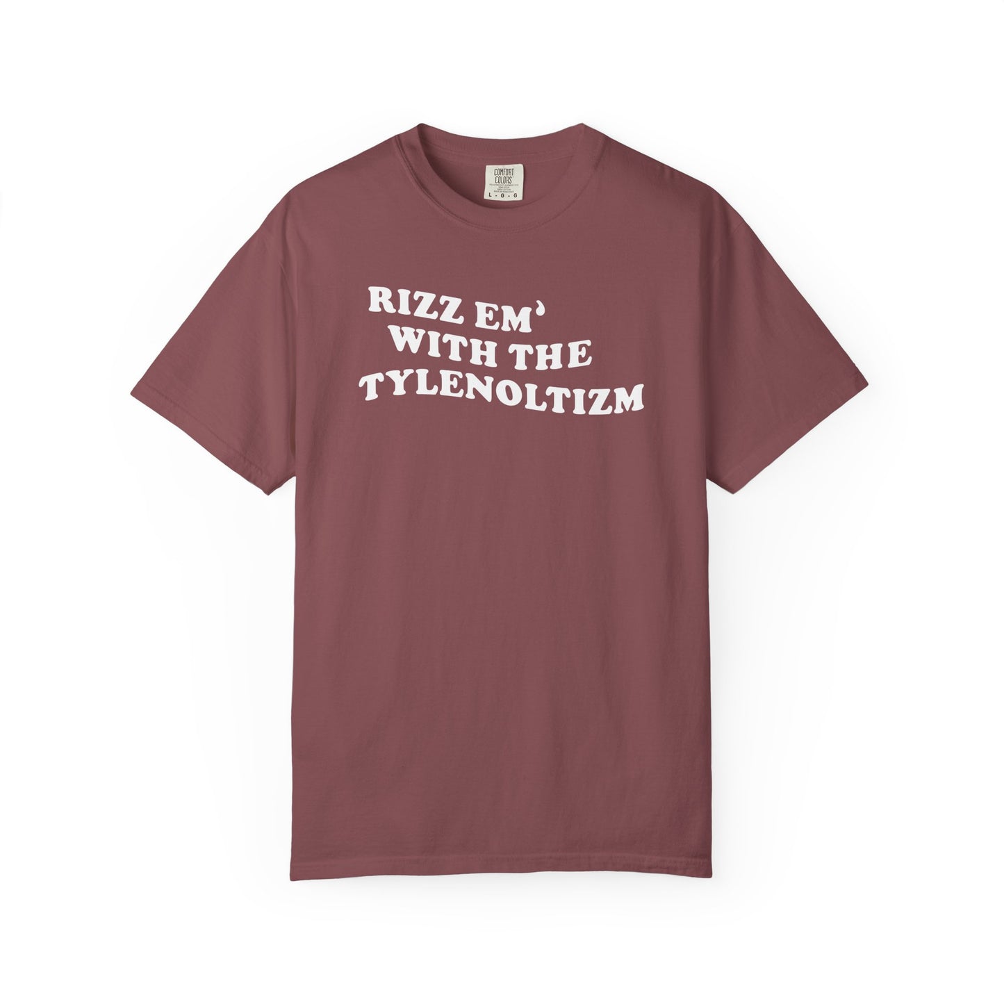 Rizz em with the Tylenoltizm shirt T-shirt for men or women