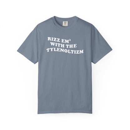Rizz em with the Tylenoltizm shirt T-shirt for men or women