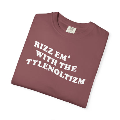 Rizz em with the Tylenoltizm shirt T-shirt for men or women