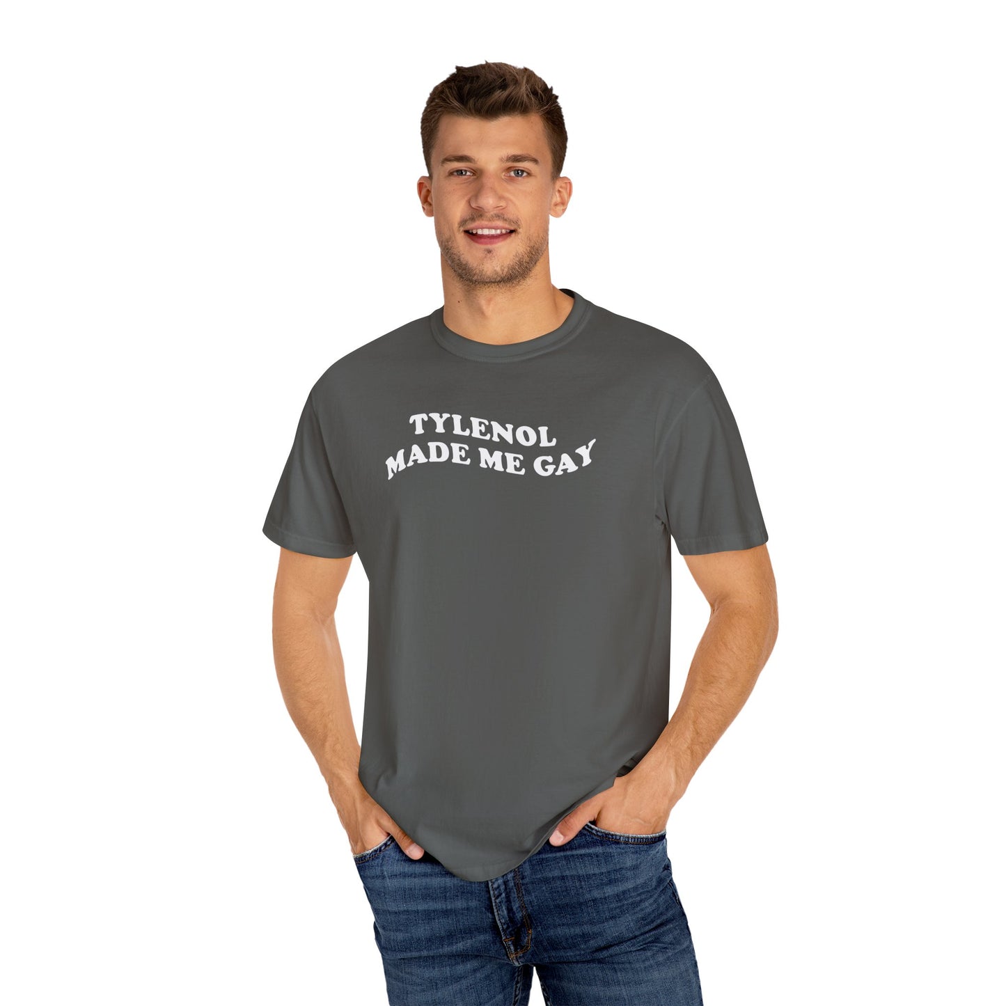 Tylenoll made me gay T-shirt for men or women