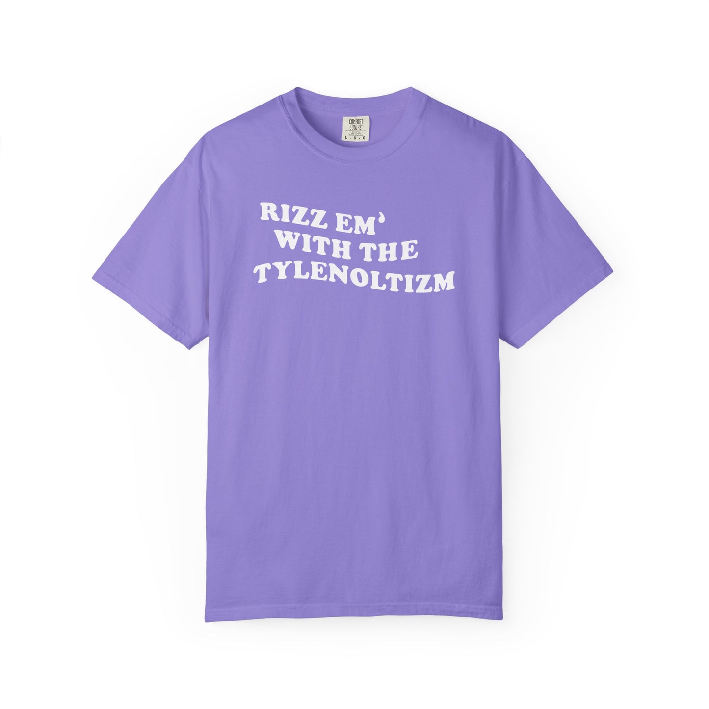 Rizz em with the Tylenoltizm shirt T-shirt for men or women