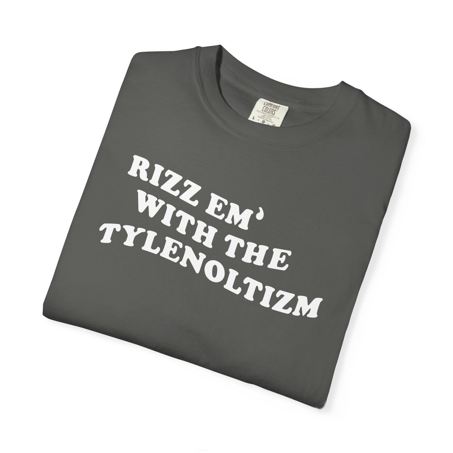 Rizz em with the Tylenoltizm shirt T-shirt for men or women