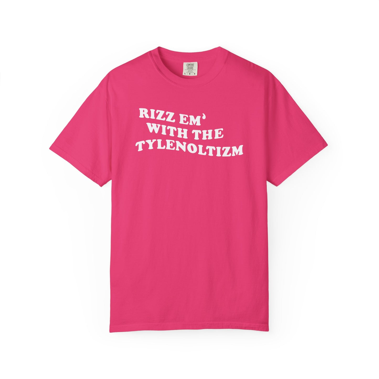 Rizz em with the Tylenoltizm shirt T-shirt for men or women