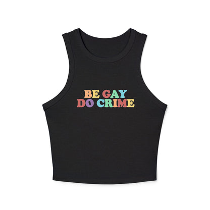 Be Gay Do Crime Racer Tank Top Y2k