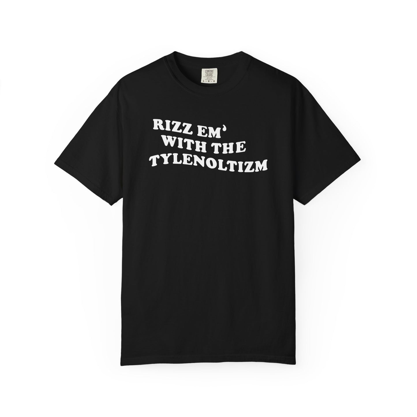 Rizz em with the Tylenoltizm shirt T-shirt for men or women