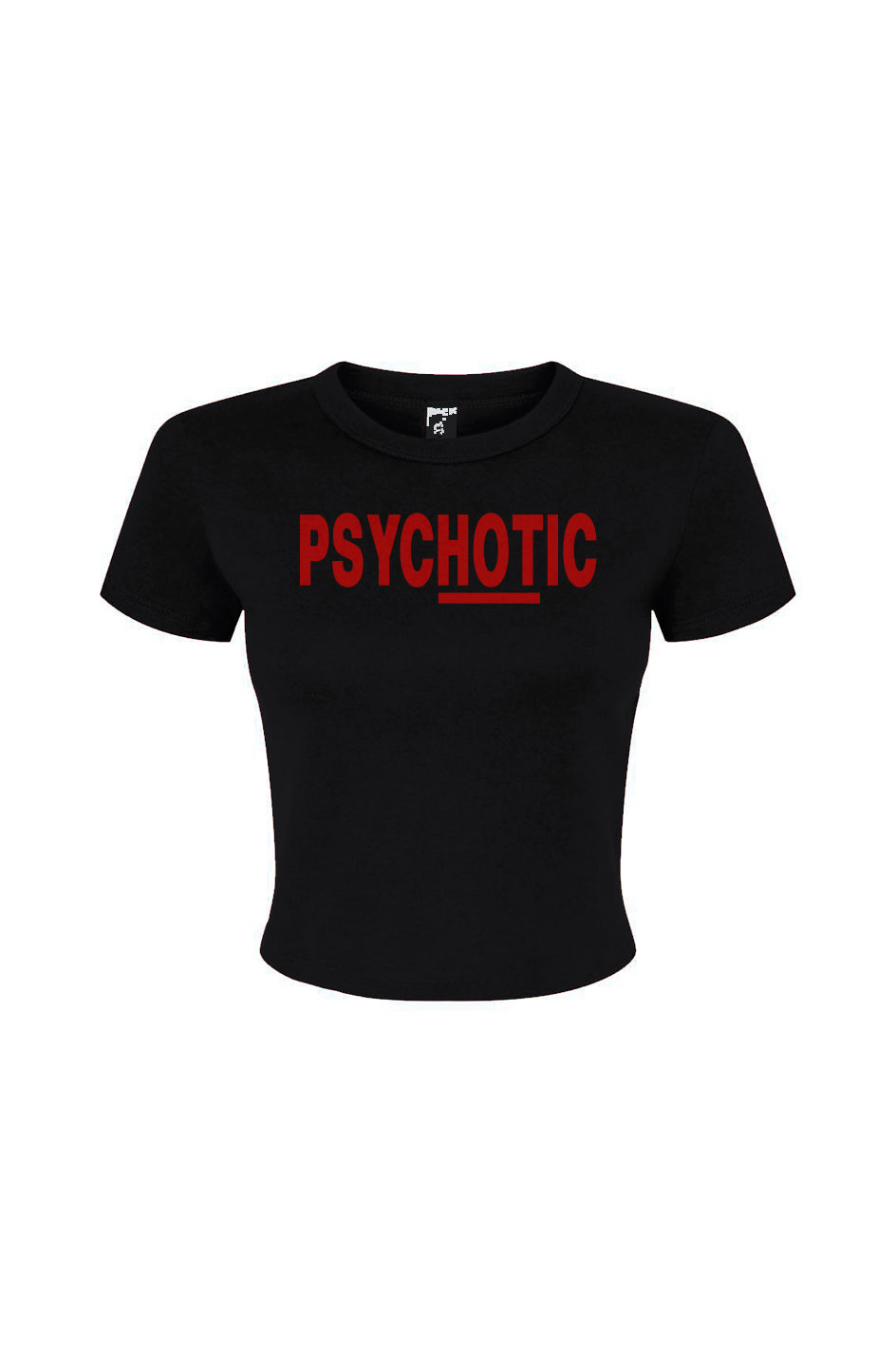 Psychotic Hot Women's Micro Rib Baby Tee
