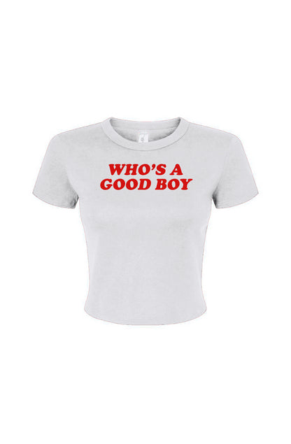 Who's a Good Boy Women's Micro Rib Baby Tee
