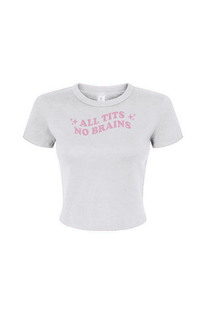 All Tits No Brains Women's Micro Rib Baby Tee