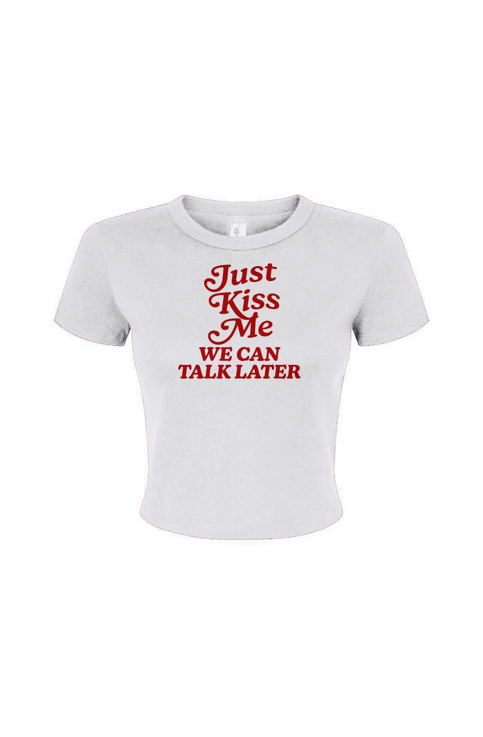 Just kiss me we can talk later Women's Micro Rib Baby Tee