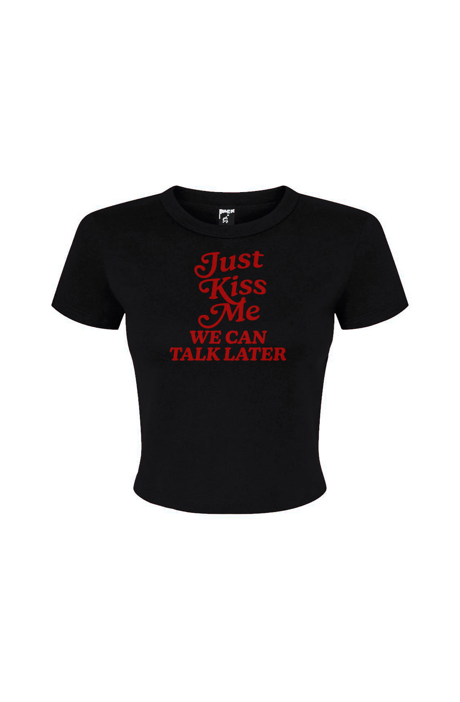 Just kiss me we can talk later Women's Micro Rib Baby Tee