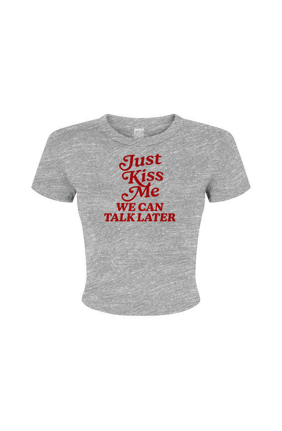 Just kiss me we can talk later Women's Micro Rib Baby Tee
