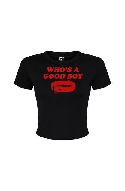 Whos a Good Boy Women's Micro Rib Baby Tee