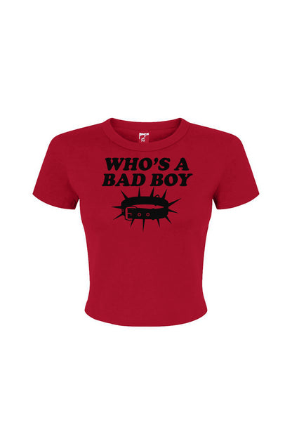 Whos a Bad Boy Women's Micro Rib Baby Tee