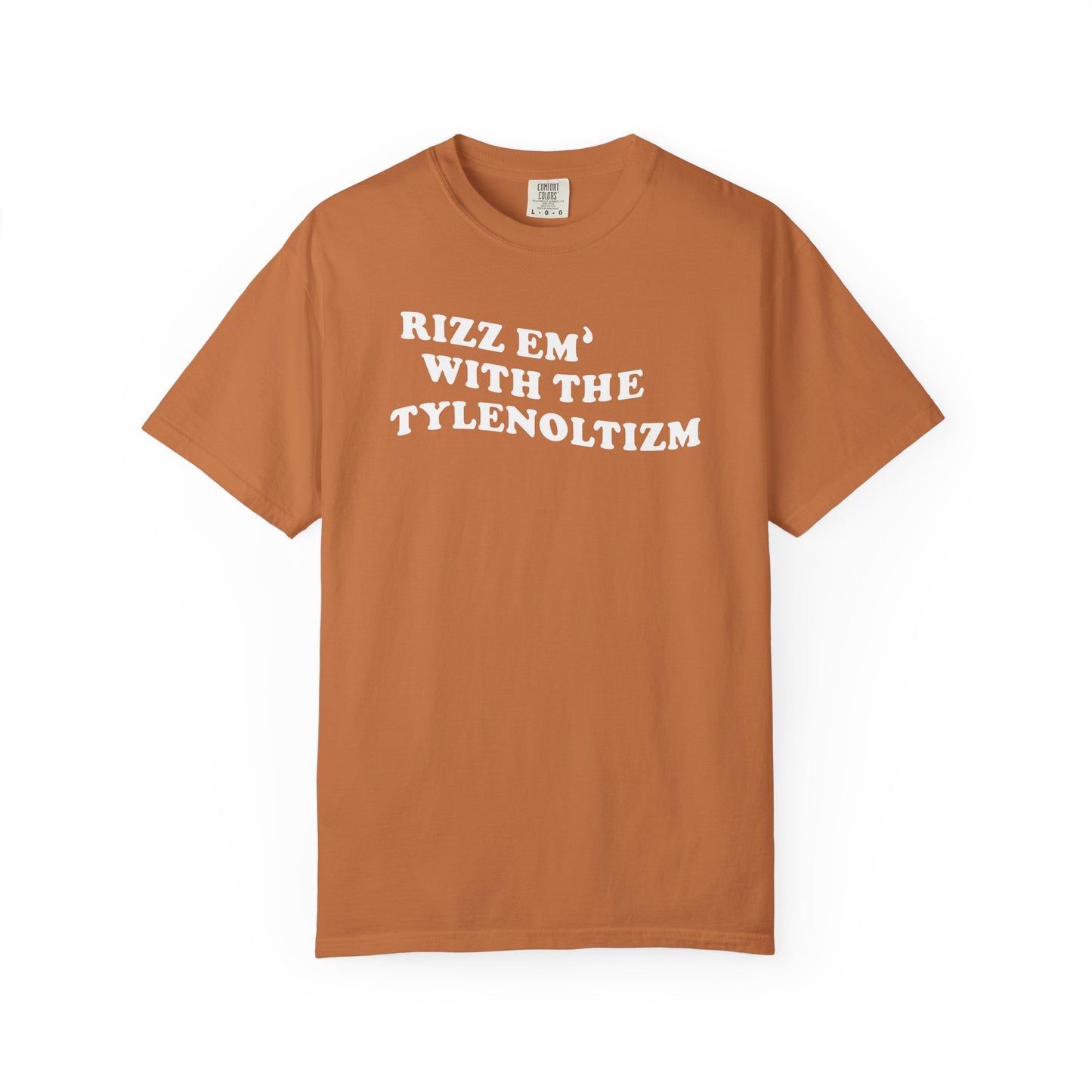 Rizz em with the Tylenoltizm shirt T-shirt for men or women