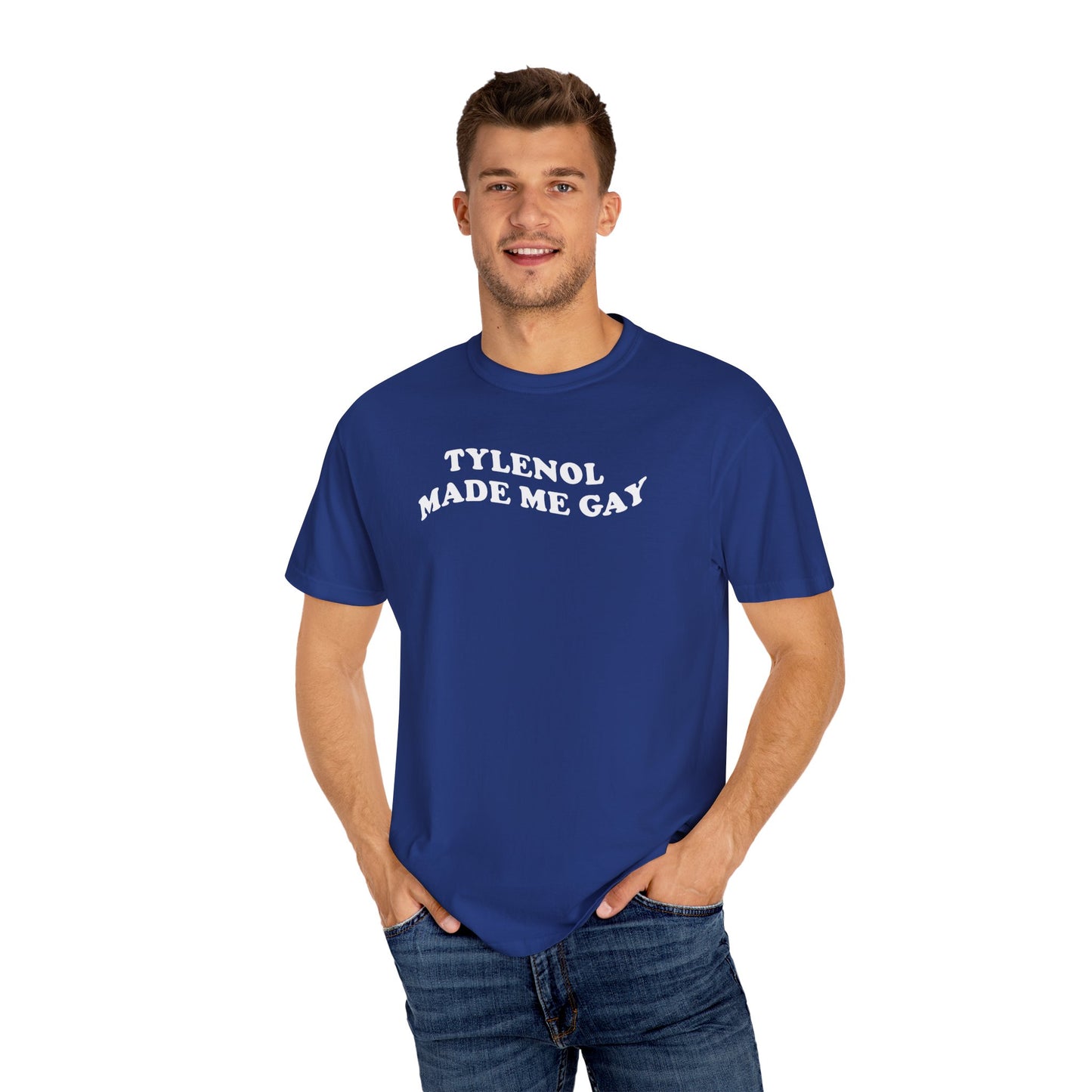 Tylenoll made me gay T-shirt for men or women