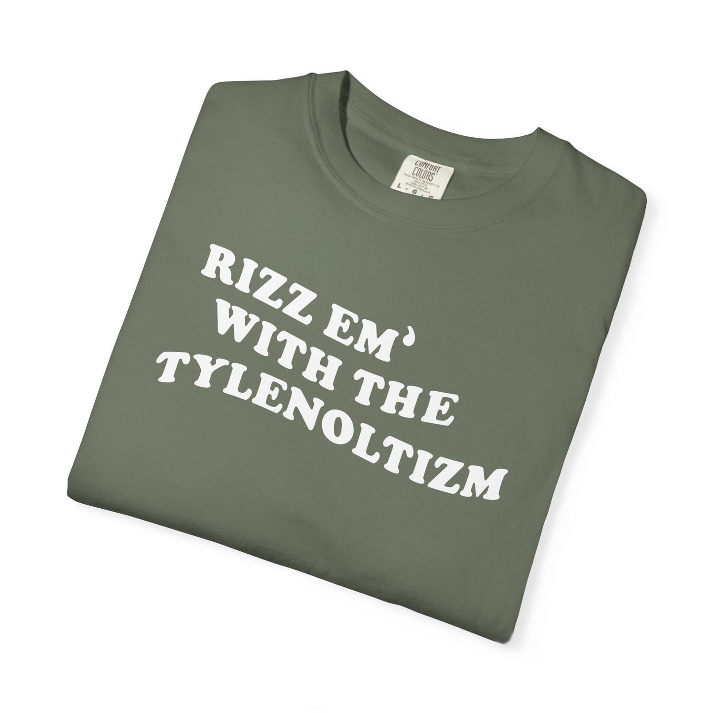 Rizz em with the Tylenoltizm shirt T-shirt for men or women
