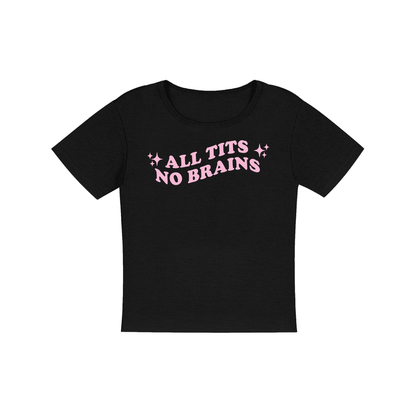 All Tits No Brains Women's Micro Rib Baby Tee