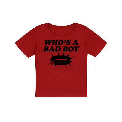 Whos a Bad Boy Women's Micro Rib Baby Tee