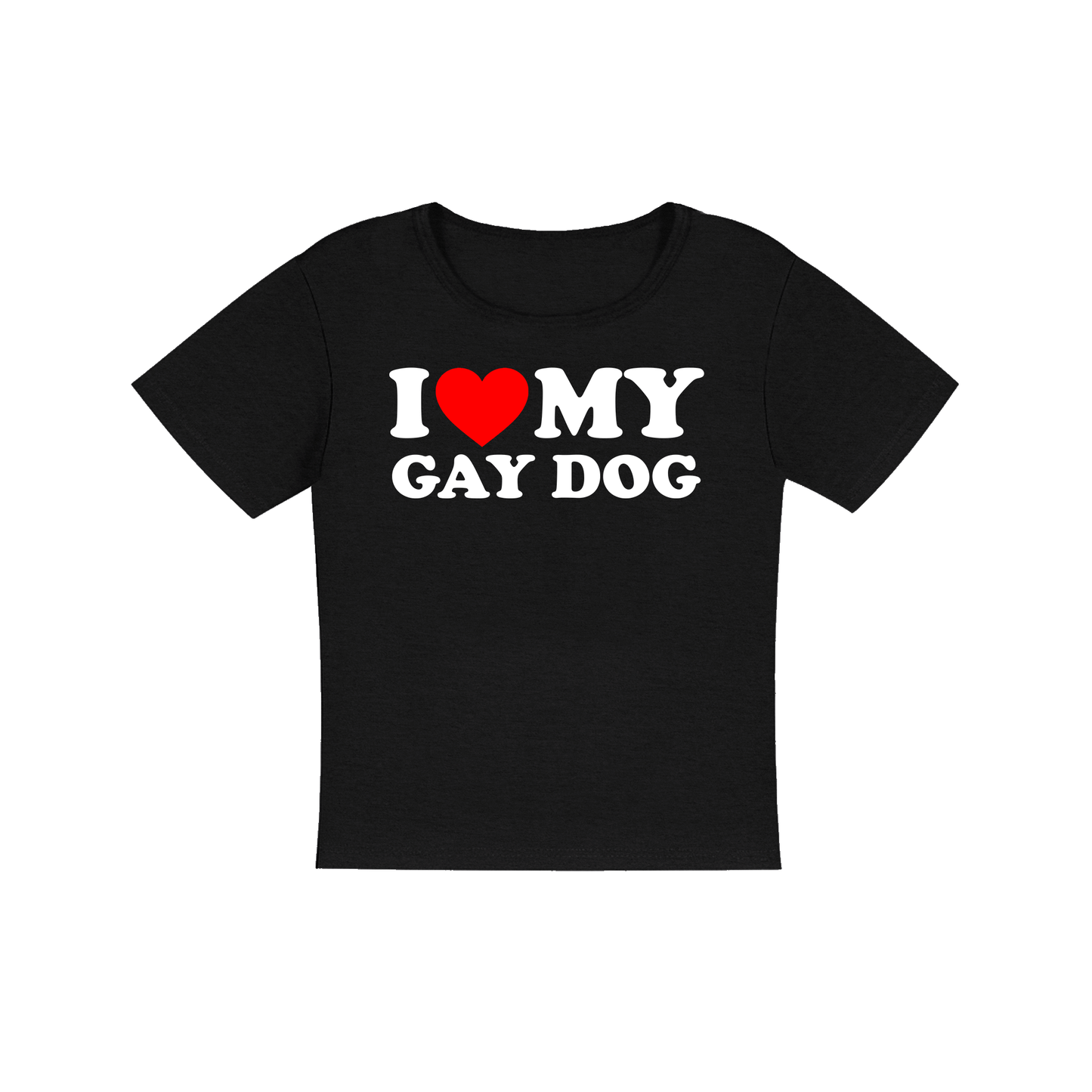 I love my Gay Dog Women's Micro Rib Baby Tee