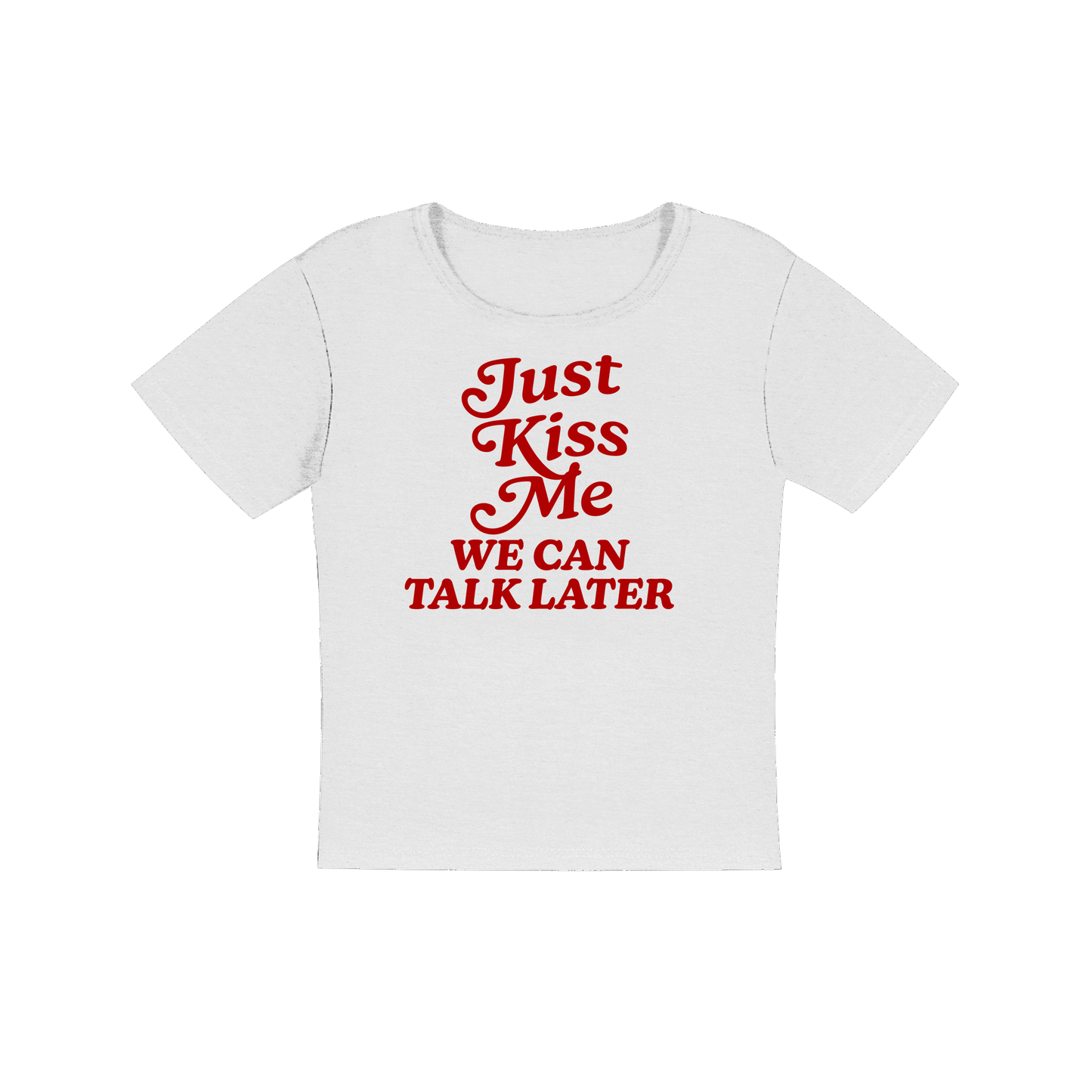 Just kiss me we can talk later Women's Micro Rib Baby Tee